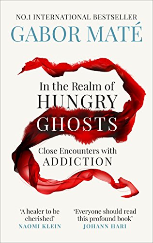 Cover for In the Realm of Hungry Ghosts: Close encounters with addiction